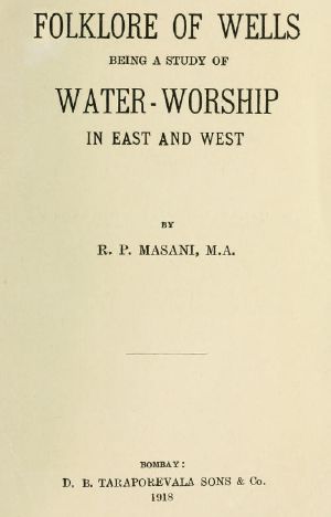 [Gutenberg 61813] • Folklore of Wells: Being a Study of Water-Worship in East and West